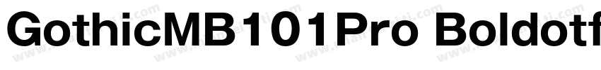 GothicMB101Pro Boldotf商用须授权字体转换